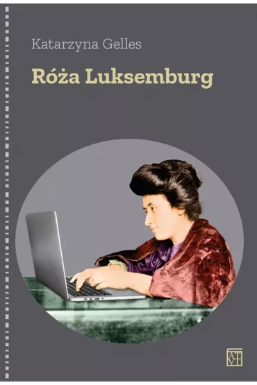 R�a Luksemburg - Katarzyna Gelles