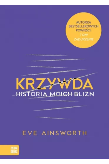 Krzywda. Historia moich blizn - Eve Ainsworth
