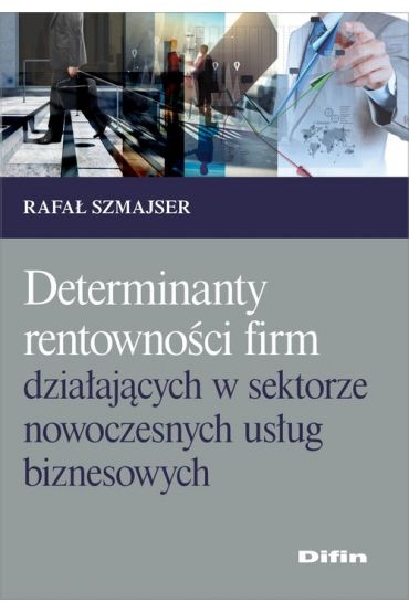 Determinanty rentowności firm działających w sektorze nowoczesnych usług biznesowych