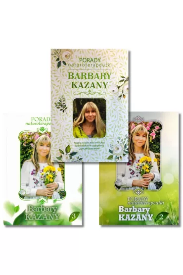 Pakiet Porady naturoterapeutki Barbary Kazany. Tomy 1-3 - Barbara  Kazana