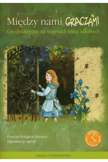 Mi�dzy nami graczami. Tajemniczy ogr�d