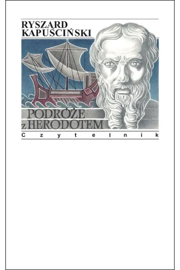 Podr�e z Herodotem - Ryszard Kapu�ci�ski