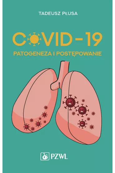 COVID-19. Patogeneza i post�powanie - Tadeusz P�usa