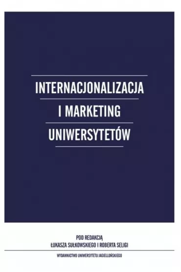 Internacjonalizacja i marketing Uniwersytet�w - �ukasz Su�kowski, Robert Seliga