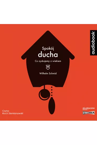 Audiobook Spok�j ducha. Co zyskujemy z wiekiem CD - Wilhelm Schmid