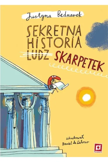 Sekretna historia ludz…skarpetek - Justyna Bednarek