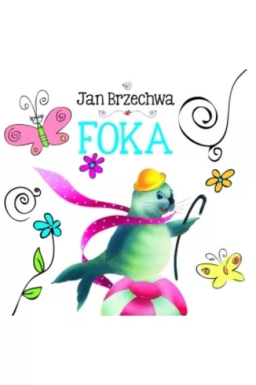 Foka. Biblioteczka nied�wiadka - Jan Brzechwa