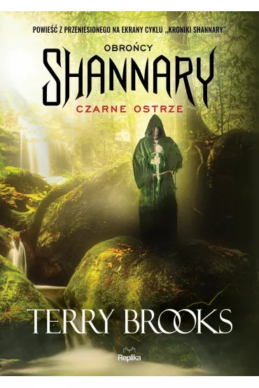 Czarne ostrze obro�cy shannary Tom 1 - Terry Brooks