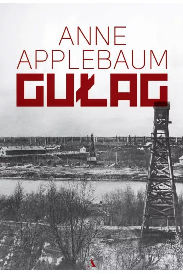 Gu�ag - Anne Applebaum