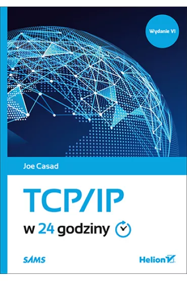 TCP/IP w 24 godziny - Joe Casad