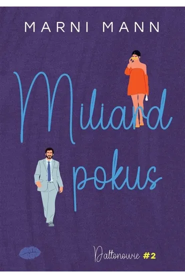 Miliard pokus. Seria Daltonowie. Tom 2 - Marni Mann