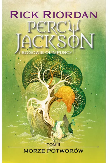 Morze Potwor�w. Percy Jackson i bogowie olimpijscy. Tom 2 - Rick Riordan