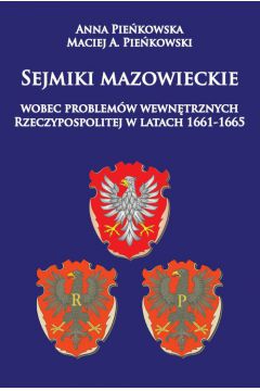 Sejmiki mazowieckie wobec problemw wewntrznych Rzeczypospolitej w latach 1661-1665