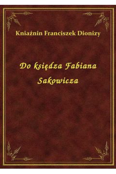 eBook Do ksidza Fabiana Sakowicza epub