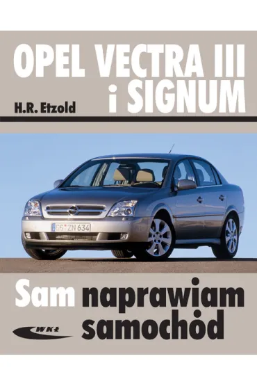 Opel Vectra III i Signum - Hans-Rudiger Etzold