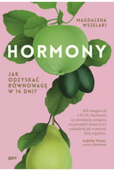 Hormony. Jak odzyska rwnowag w 14 dni? - Magdalena  Wszelaki