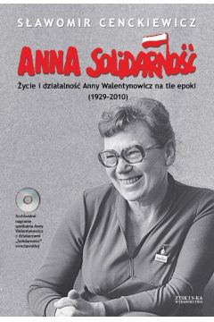 Anna Solidarno -Mikka Sawomir Cenckiewicz
