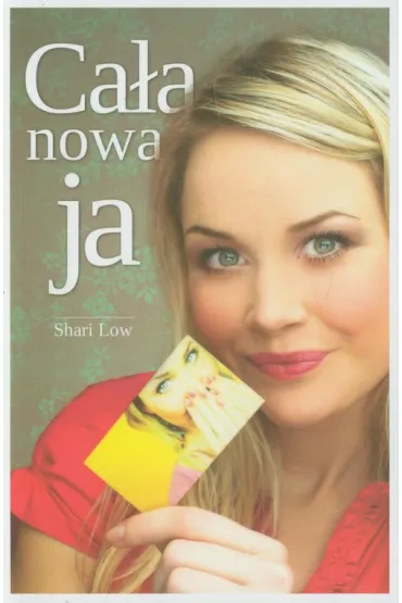 Ca�a nowa ja - Shari Low