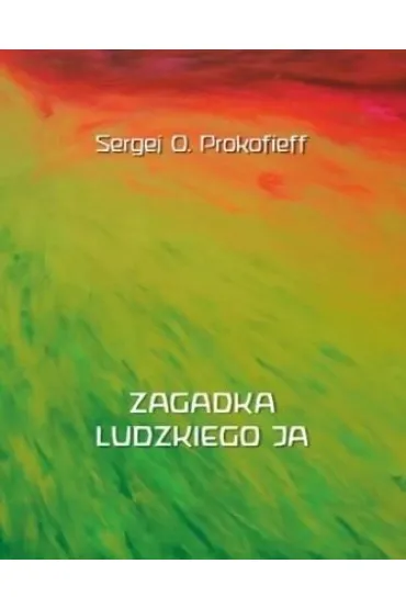 Zagadka ludzkiego Ja - Sergej O. Prokofieff