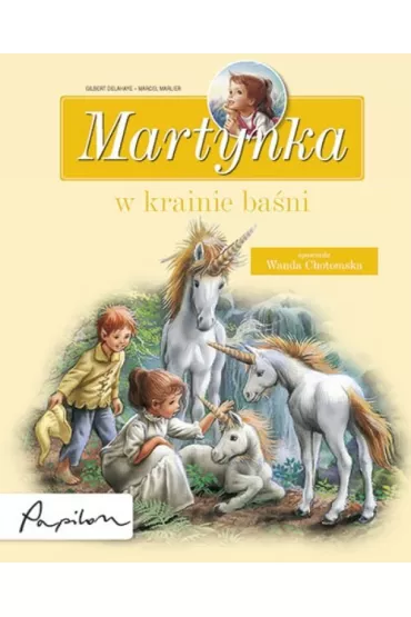 Martynka. W krainie ba�ni. Zbi�r opowiada� - Gilbert Delahaye