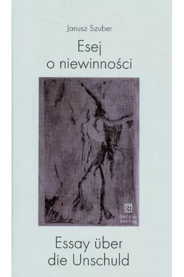 Esej o niewinno�ci - Janusz Szuber