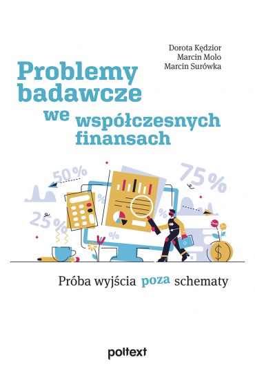 Problemy badawcze we współczesnych finansach. Próba wyjścia poza schemat