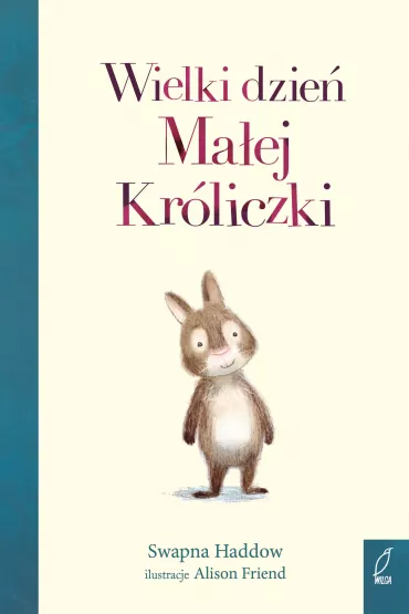 Wielki dzie� ma�ej kr�liczki - Swapna Haddow
