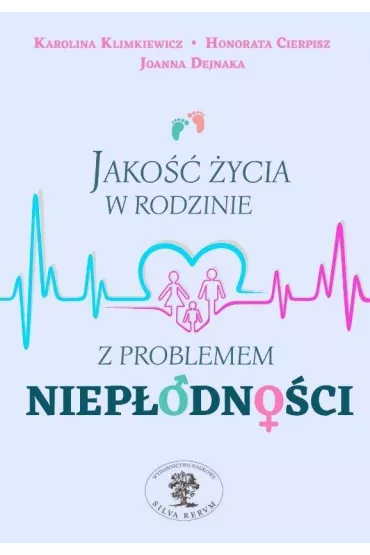 Jako�� �ycia w rodzinie z problemem niep�odno�ci