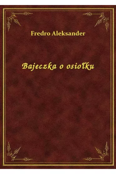 eBook Bajeczka o osio�ku epub - Aleksander Fredro