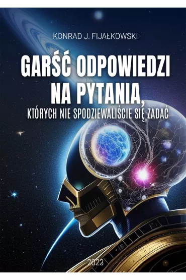 eBook Gar�� odpowiedzi na pytania, kt�rych nie spodziewali�cie si� zada� pdf mobi epub - Konrad J. Fija�kowski