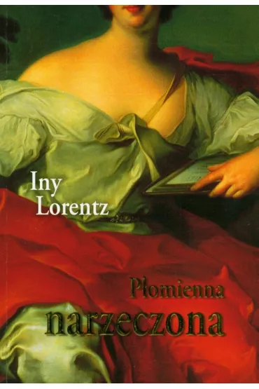 P�omienna narzeczona - Iny Lorentz