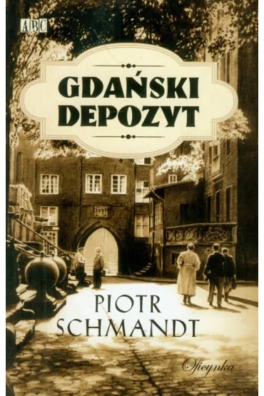 Gda�ski depozyt - Piotr Schmandt