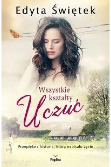 Wszystkie kszta�ty uczu� - Edyta �wi�tek