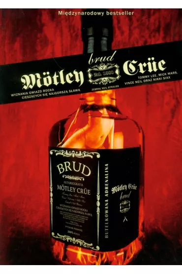 Motley Crue. Brud. Wyznania gwiazd rocka ciesz�cych si� najgorsz� s�aw� - Mars Mick, Neil Vince, Nikki Sixx, Tommy Lee