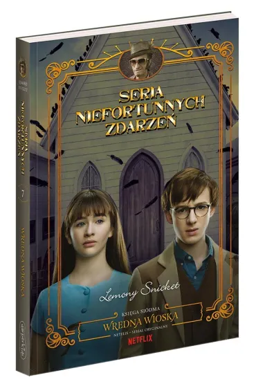 Wredna wioska. Seria niefortunnych zdarze�. Tom 7 - Lemony Snicket