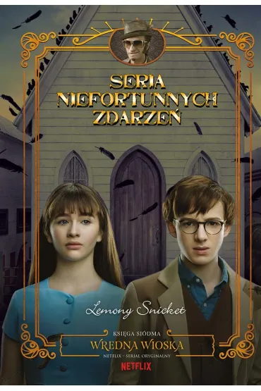 Wredna wioska. Seria niefortunnych zdarze�. Tom 7 - Lemony Snicket
