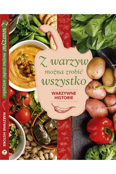 Z warzyw mo�na zrobi� wszystko. Warzywne historie