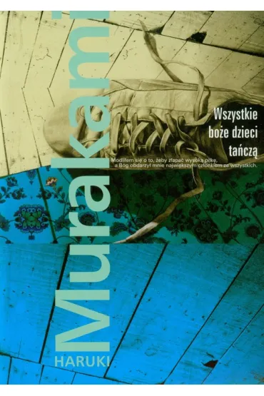 Wszystkie bo�e dzieci ta�cz� - Haruki Murakami