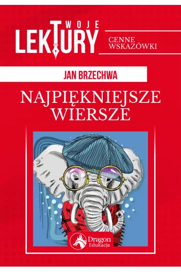 Najpi�kniejsze wiersze. Twoje lektury - Jan Brzechwa