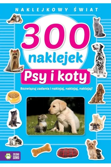 300 naklejek. Psy i koty