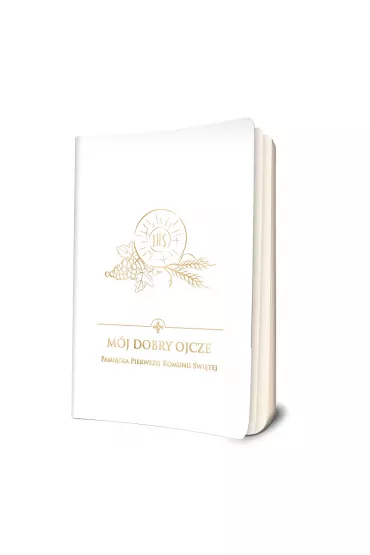 M�j dobry Ojcze. Pami�tka Pierwszej Komunii �wi�tej - Damian Bryl