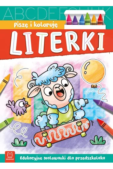 Pisz� i koloruj�. Literki - Agnieszka Bator