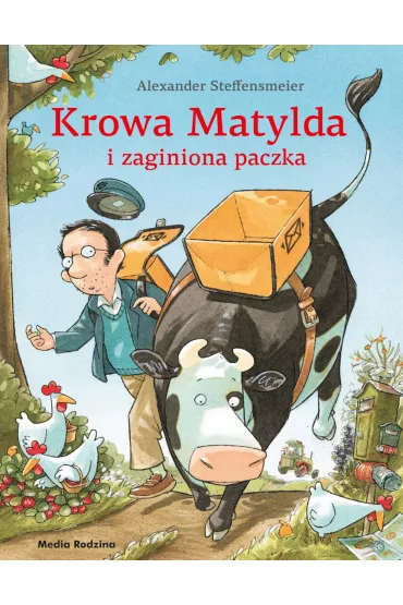 Krowa Matylda i zaginiona paczka - Alexander Steffensmeier