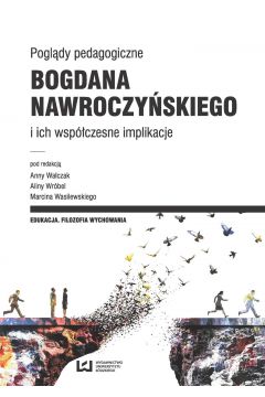 eBook Pogldy pedagogiczne Bogdana Nawroczyskiego i ich wspczesne implikacje pdf