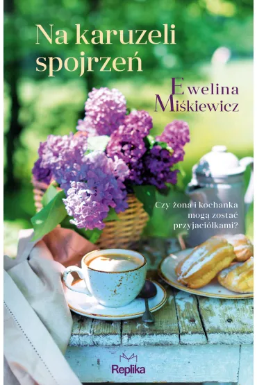 Na karuzeli spojrze� - Ewelina  Mi�kiewicz
