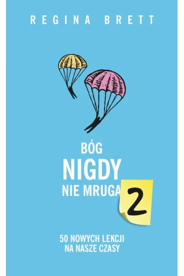 B�g nigdy nie mruga 2. 50 nowych lekcji na nasze czasy (pocket) - Regina Brett