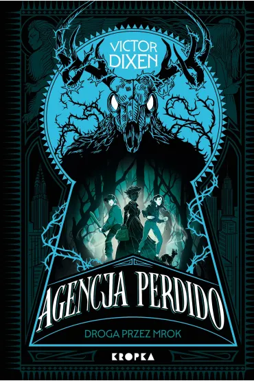 Droga przez mrok. Agencja Perdido. Tom 1 - Victor Dixen