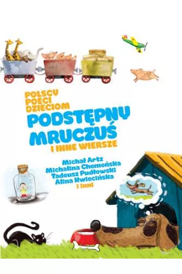 Polscy poeci dzieciom. Podst�pny Mruczu� i inne wiersze