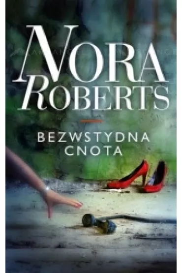 Bezwstydna cnota - Nora Roberts