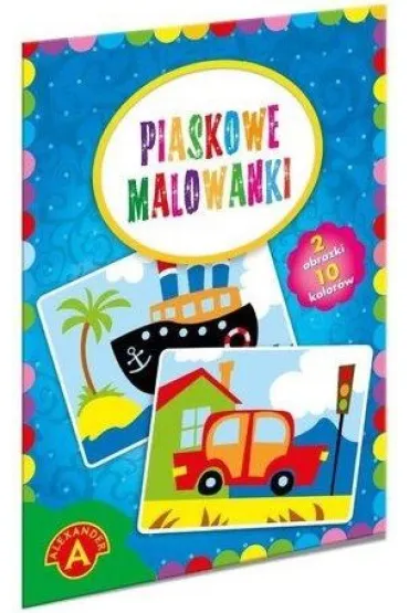 Piaskowe malowanki. Statek i Samoch�d Alexander